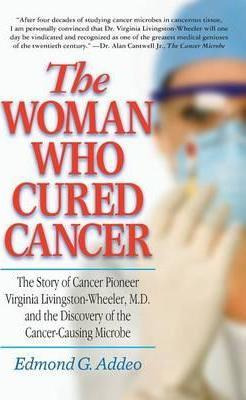 Libro The Woman Who Cured Cancer - Edmond G Addeo