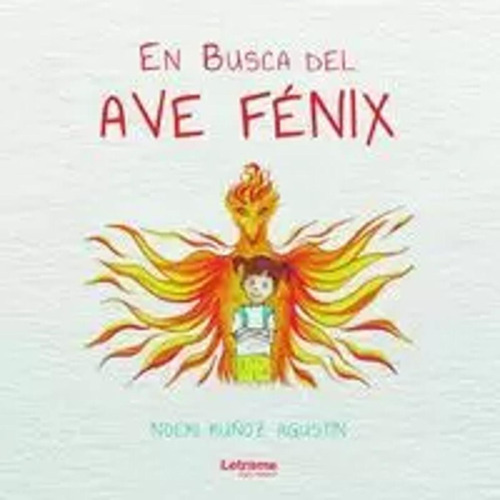 En Busca Del Ave Fénix - Muñoz Agustín, Noemí  - *