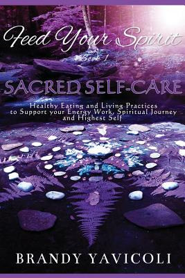 Libro Feed Your Spirit: (book 1) Sacred Self-care: Health...