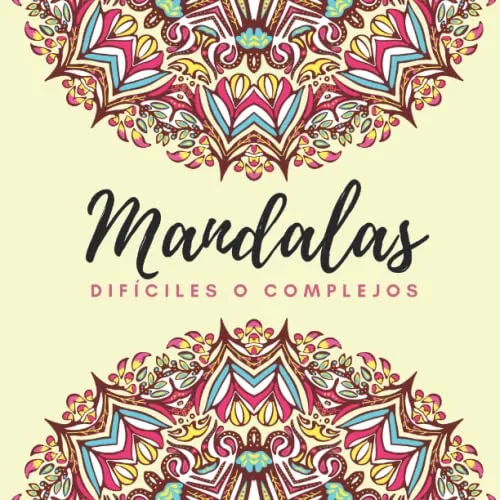 Mandalas Difíciles O Complejos: Libro Para Colorear Para Adu