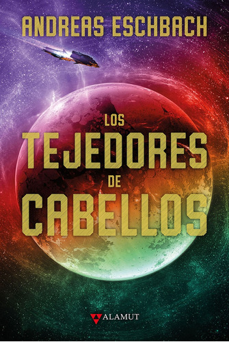 Los Tejedores De Cabellos - Andreas Eschbach