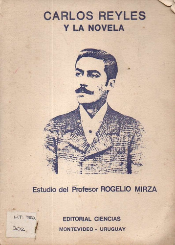 Carlos Reyles Y La Novela Rogelio Mirza 