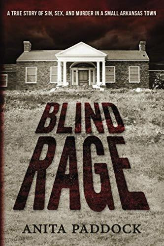 Book : Blind Rage A True Story Of Sin, Sex, And Murder In A
