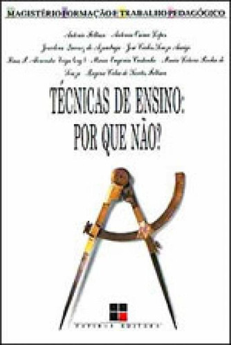 Técnicas De Ensino: Por Que Não?, De Veiga, Ilma Passos Alencastro. Editora Papirus, Capa Mole Em Português