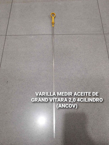 Varilla Medir Aceite Grand Vitara 2,0 4 Cilindros (ancov)