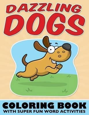 Dazzling Dogs Coloring Book - Bowe Packer (paperback)