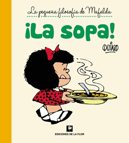 La Sopa - La Pequeña Filosofia De Mafalda - Quino