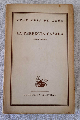 La Perfecta Casada - Fray Luis De Granada - Austral #51