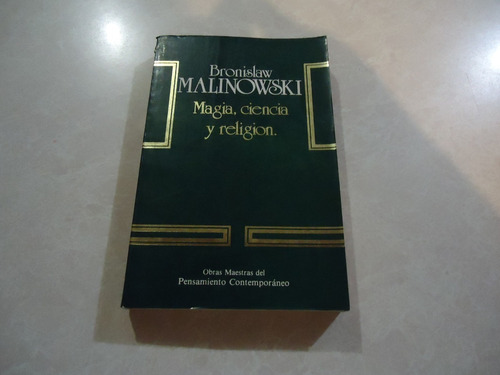 Magia, Ciencia Y Religión  Autor: Bronislaw Malinowski