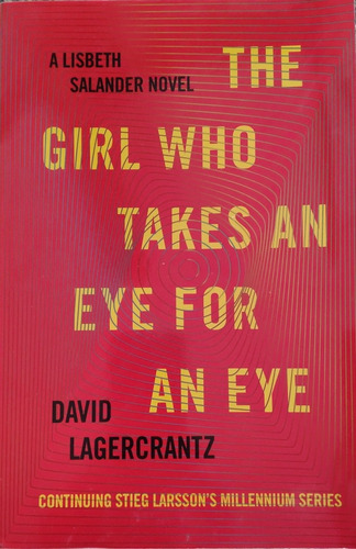The Girl Who Takes An Eye For An Eye. David Lagercrantz. 