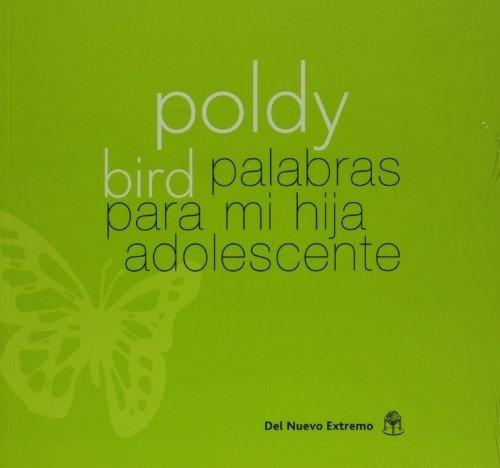 Palabras Para Mi Hija Adolescente, De Bird. Editorial Del Nuevo Extremo En Español