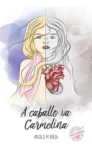 Libro: A Caballo Va Carmelina (para Leer Con Corazón) (spa