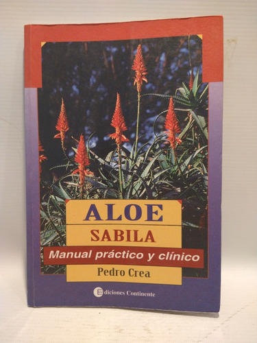 Aloe Sabila Manual Practico Y Clinico Pedro Crea Continente