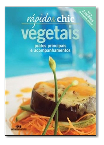 Vegetais  Pratos Principais E Acompanhamentos, De Robyn Martin. Editora Melhoramentos, Capa Dura Em Português