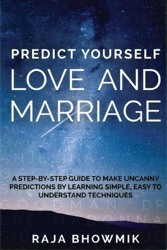 Predict Yourself - Love And Marriage, De Raja Bhowmik. Editorial Createspace Independent Publishing Platform, Tapa Blanda En Inglés