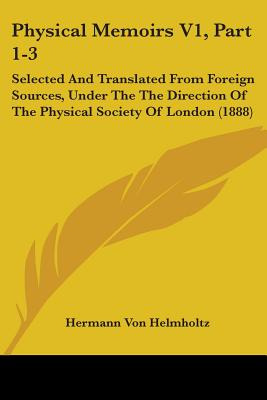 Libro Physical Memoirs V1, Part 1-3: Selected And Transla...