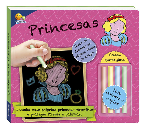 Quadro de Giz! Princesas, de Small World Creations. Editorial Todolivro Distribuidora Ltda., capa dura em português, 2018
