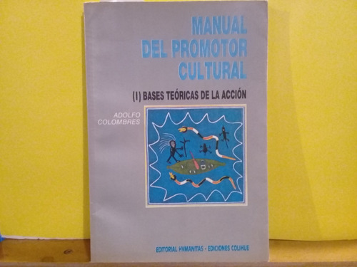 Manual Del Promotor Cultural - Adolfo Colombres - Edic 1990