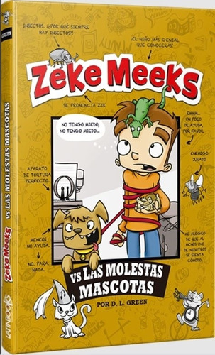 Zeke Meeks Vs Las Molestas Mascotas