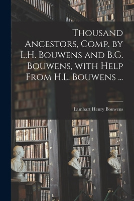 Libro Thousand Ancestors, Comp. By L.h. Bouwens And B.g. ...