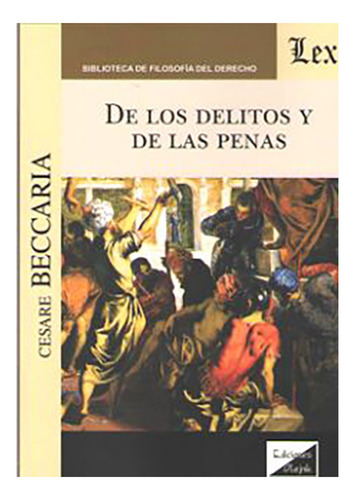 De Los Delitos Y De Las Penas - Beccaria, Cesare