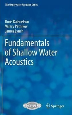 Fundamentals Of Shallow Water Acoustics - Boris Katsnelson