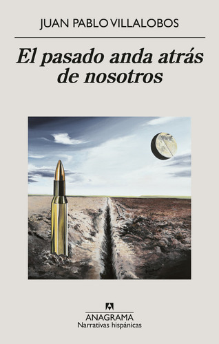 Libro El Pasado Anda Atras De Nosotros - Villalobos, Juan...