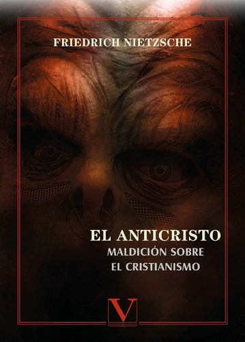 El Anticristo Maldición Sobre El Cristianismo, de Friedrich Nietzsche. Editorial Verbum, tapa blanda en español