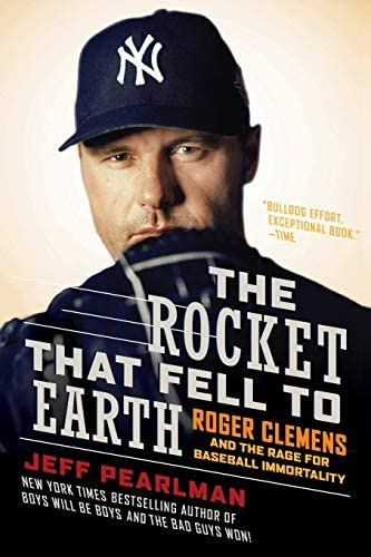 Libro: The Rocket That Fell To Earth: Roger Clemens And The