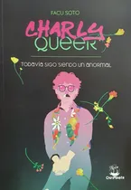 Comprar Charly Queer. Charly García - Facu Soto - Chirimbote