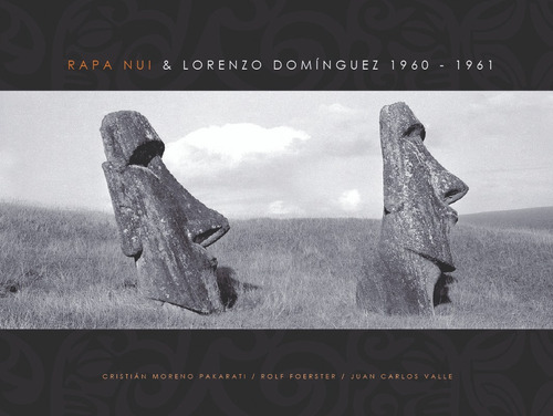 Rapa Nui & Lorenzo Domínguez 1960-1961