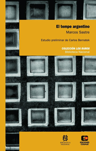 EL TEMPE ARGENTINO, de Marcos Sastre. Editorial Colihue, tapa blanda en español, 2005