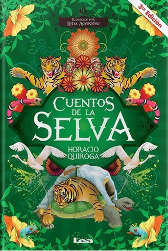 Cuentos De La Selva - 2012 Horacio Quiroga Edic.lea