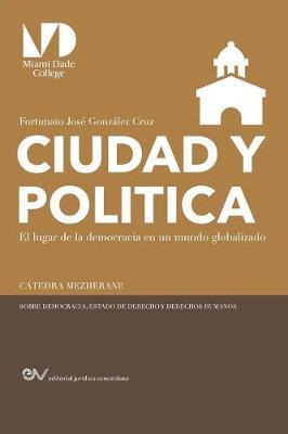 Libro Ciudad Y Politica, : El Lugar De La Democracia En U...