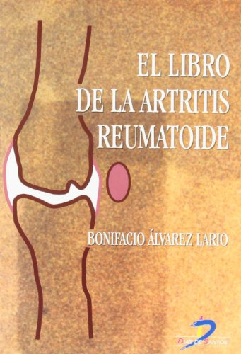 Libro El Libro De La Artritis Reumatoide De Bonifacio Alvare