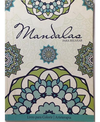 Mandalas Para Relaxar - Arteterapia