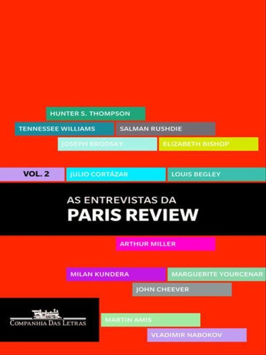 As Entrevistas Da Paris Review - Vol. 2, De Vários Autores. Editora Companhia Das Letras, Capa Mole, Edição 1ª Edição - 2012 Em Português