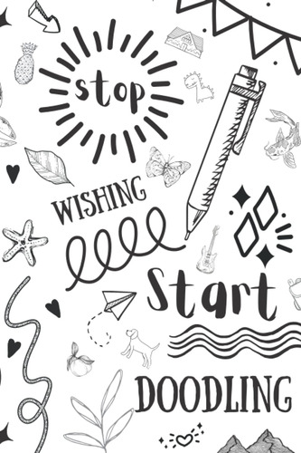 Libro: Stop Wishing Start Doodling: A Doodle Pad For Big Dre