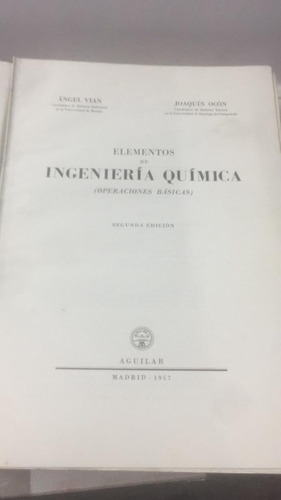 Elementos De Ingenieria Quimica. Vian. Ocon. 1957