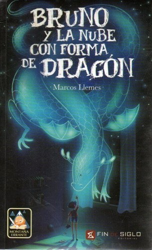 Bruno Y La Nube Con Forma De Dragon Marcos Llemes 