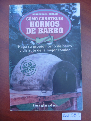 Norberto M. Seoane / Cómo Construir Hornos De Barro