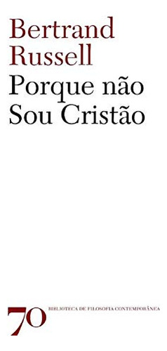 Libro Porque Nao Sou Cristao De Russel Bertrand Edicoes 70