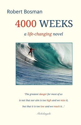 Libro 4000 Weeks: A Life-changing Novel - Bosman, Robert