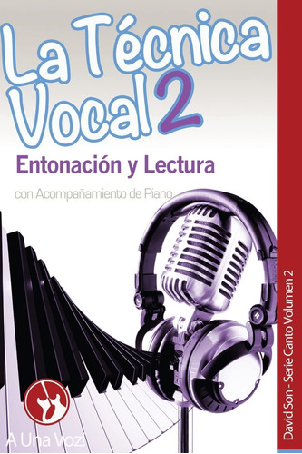 Libro: La Técnica Vocal 2: Entonación Y Lectura (canto) 2)