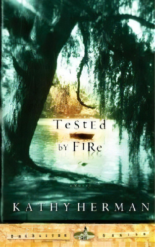 Tested By Fire, De Kathy Herman. Editorial Multnomah Press, Tapa Blanda En Inglés