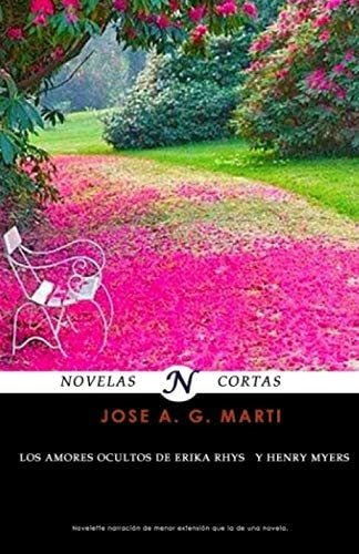 Libro: Los Amores Ocultos De Erika Rhys Y Henry Myers (spani