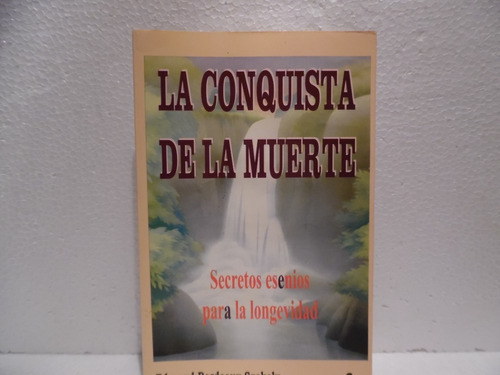 La Conquista De La Muerte. Edmond Bordeaux. Libro