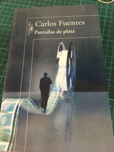 Pantallas De Plata - Carlos Fuentes - Ed Alfaguara