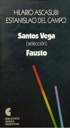 Santos Vega Fausto Hilario Ascasubi Del Campo Usado *