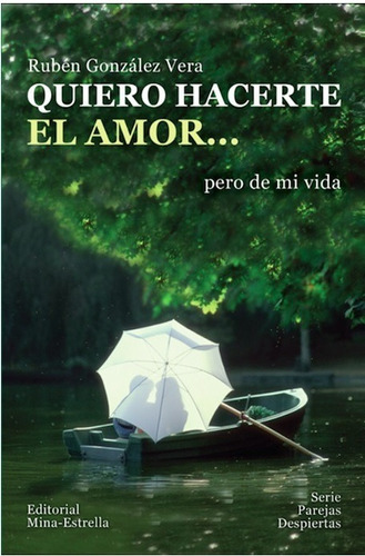 Libro: Quiero Hacerte El Amor Autor: Rubén González Vera